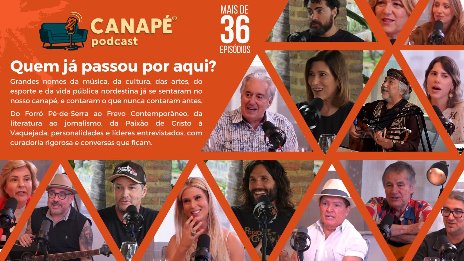 Alguns dos grandes nomes que já passaram pelo Canapé Podcast